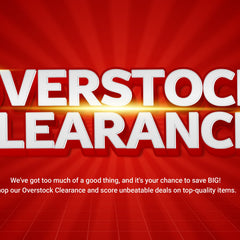 Overstock Clearance Items!
